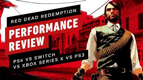 Red Dead Redemption Performance Review: Nintendo Switch vs .